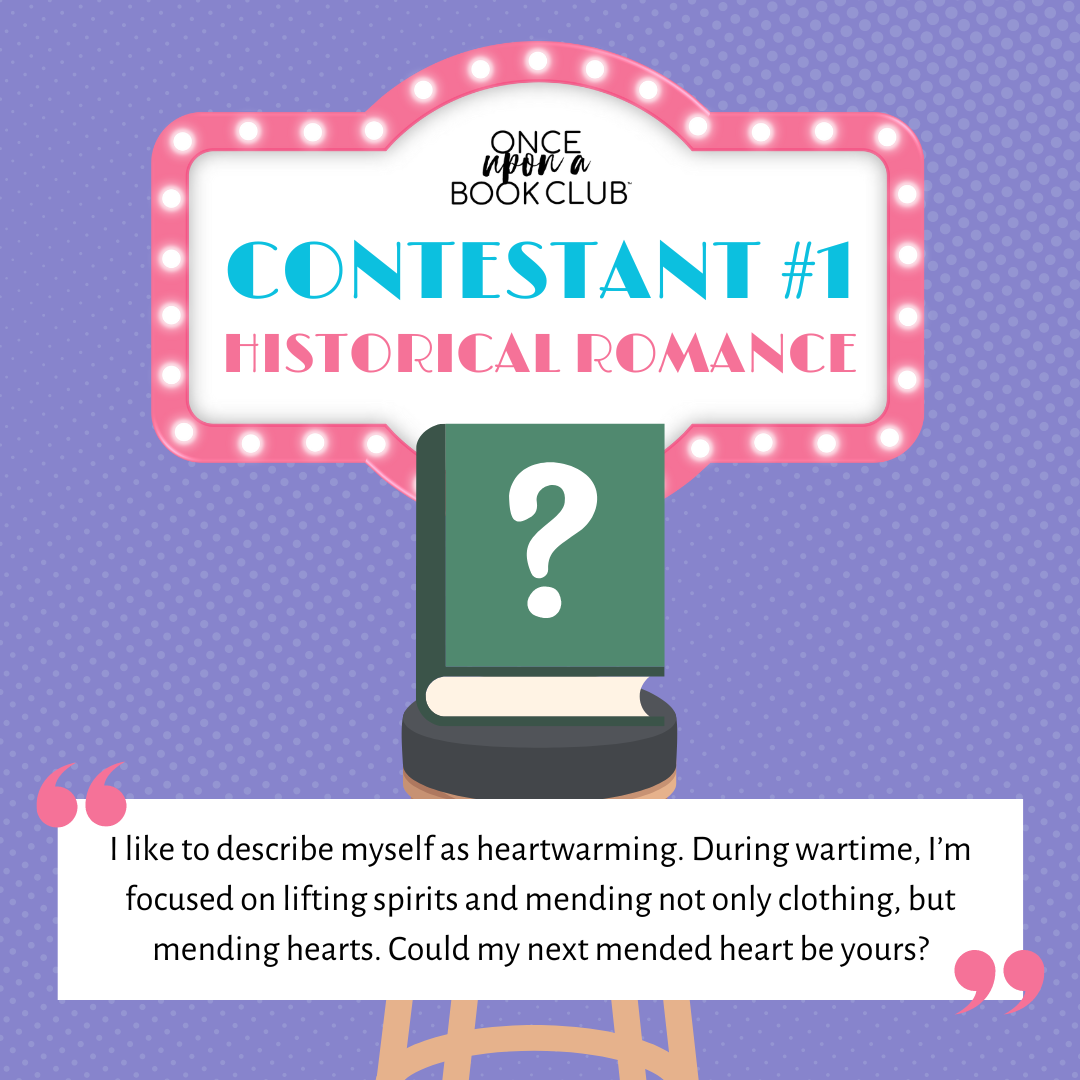 Contestant #1, historical romance, mends clothing and hearts during wartime, lifting spirits.