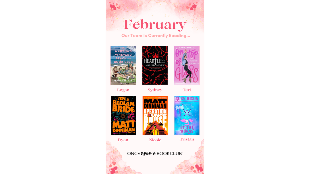  Pink February graphic with the text “February – Our Team is Currently Reading…” featuring six book covers and the Once Upon a Book Club logo.