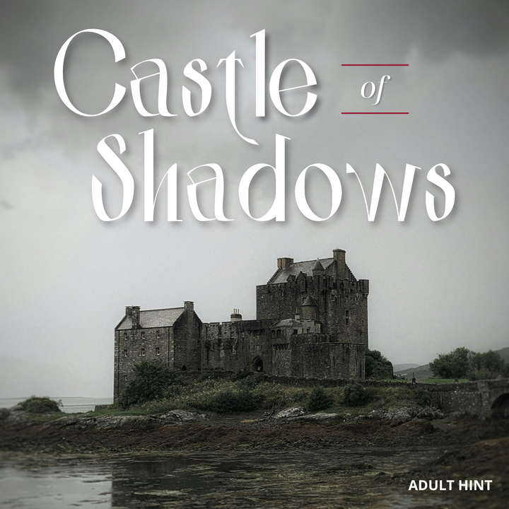 A gothic Scottish castle sits on the bank of a waterway. The sky is grey and gloomy and the entire image has a dark feel to it. The words Castle of Shadows are written in white across the top of the image. Adult hint is in small, white text along the bottom.