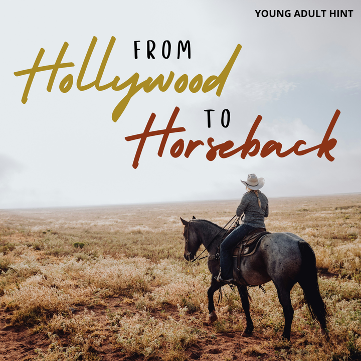 Person riding a horse in a desert landscape with text 'From Hollywood to Horseback'.
