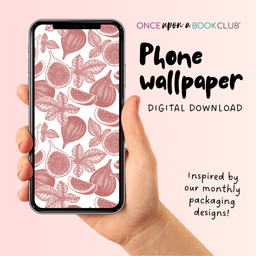 Hand holding a phone with fig pattern wallpaper on a pink background, promoting a digital download from Once Upon a Book Club.