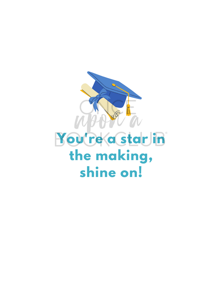 the white interior of the greeting card which features a blue graduation cap and diploma. It says "You're a star in the making, shine on!" in blue font.