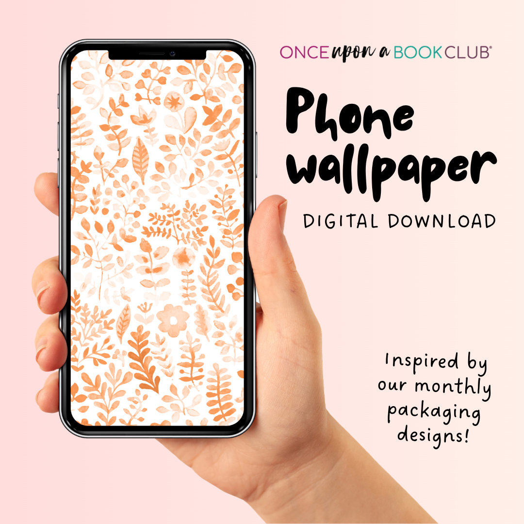 Hand holding a phone with floral phone wallpaper on a pink background, promoting a digital download from Once Upon a Book Club.