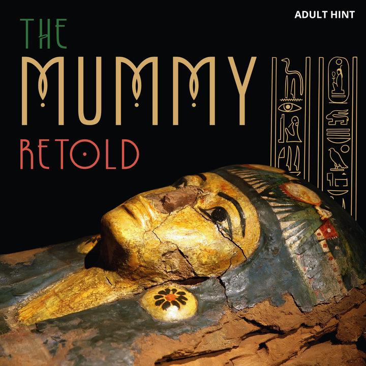 Teaser image for 'The Mummy Retold' October Adult box featuring a close-up of an ancient Egyptian sarcophagus on a black background with stylized title text and hieroglyphic illustrations.