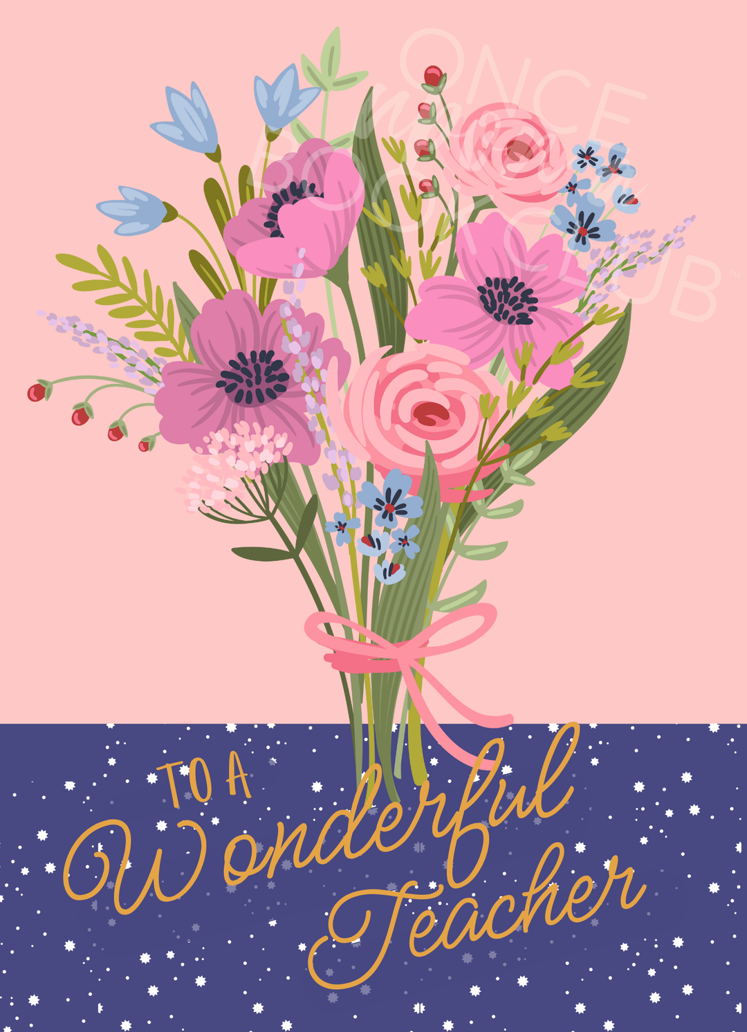 A pink and purple card with "To a Wonderful Teacher" written in gold writing along the purple portion at the bottom of the card. An illustrated flower bouquet blooms from the purple portion into the pink upper 2/3 of the card.